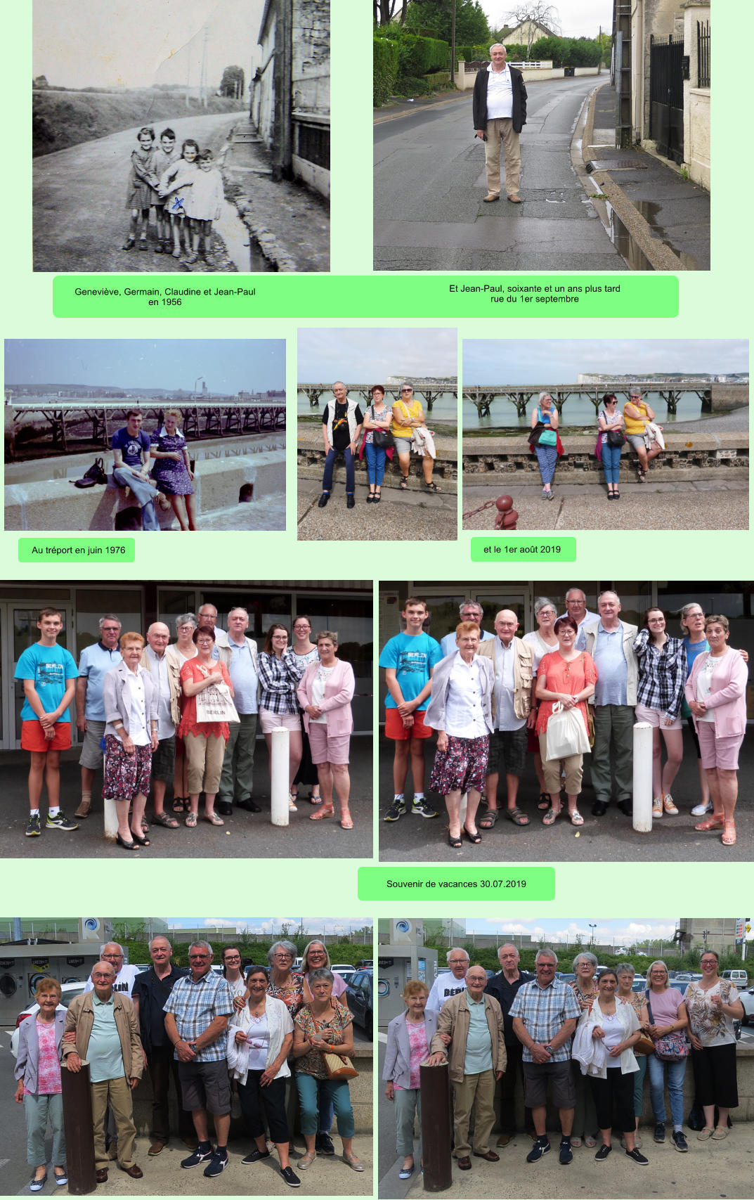 Genevive, Germain, Claudine et Jean-Paul en 1956 Et Jean-Paul, soixante et un ans plus tard rue du 1er septembre Souvenir de vacances 30.07.2019 Au trport en juin 1976 et le 1er aot 2019